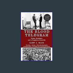audiobook The Blood Telegram: Nixon, Kissinger, and a Forgotten Genocide (Pulitzer Prize Finalist) A