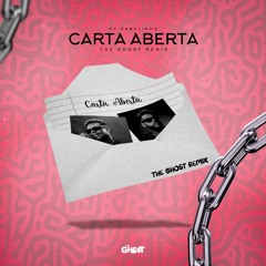 MC Cabelinho - Carta Aberta (The Ghost Remix)