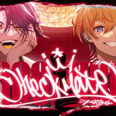 Checkmate - VOLTACTION 風楽奏斗 渡会雲雀