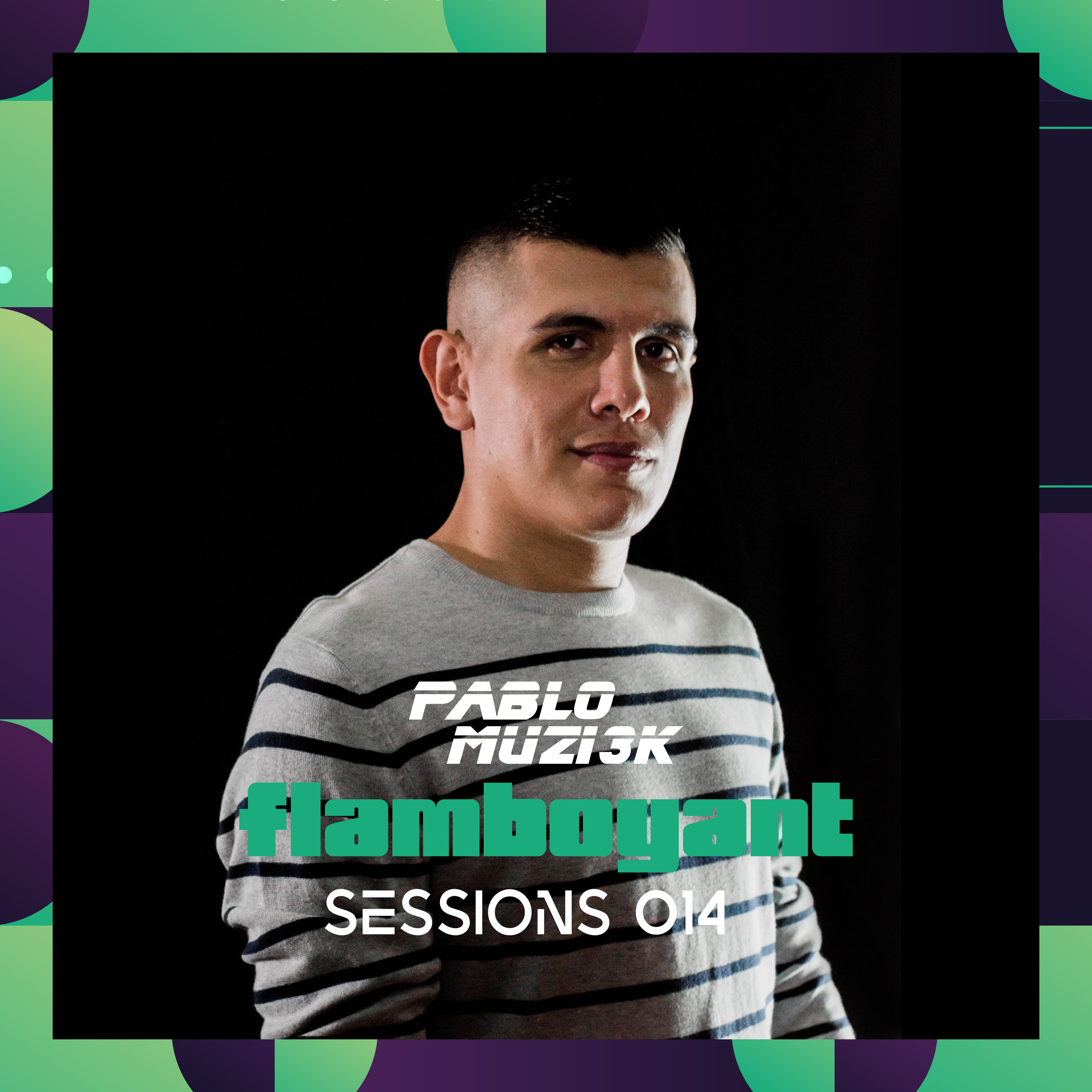 Pablo Muzi3k - Flamboyant Sessions 014 - Live from El Peñon de Guacalillo part 2 episode artwork