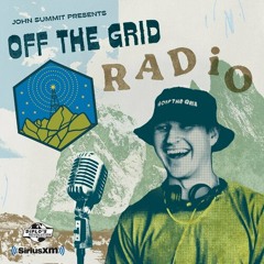 SiriusXM 🔥 Exclusive | John Summit Off The Grid / Experts Only Radio - Episode 001