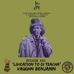 Ras Zakarias (DIV) Dread Radio #028 "Livication To Di Teacha"
