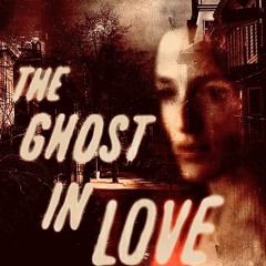 The Ghost In Love III