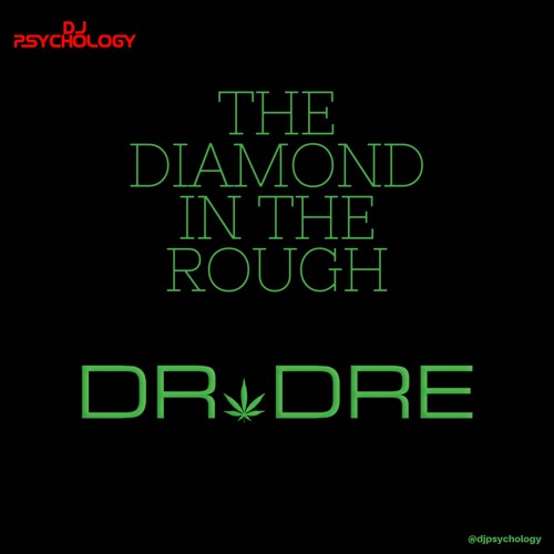 The Diamond In The Rough: The Dr. Dre Session
