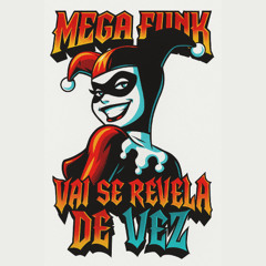 MEGA FUNK - VAI SE REVELAR DE VEZ