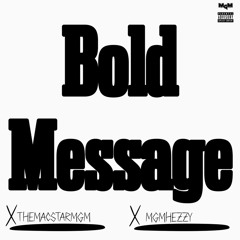 BOLD MESSAGE