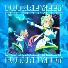 Future Yeet (feat. 13:37)