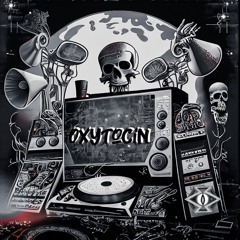Oxytocin - Metacortex Records DJ Contest