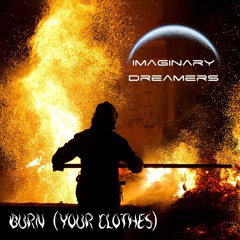 Burn (Your Clothes) [Single 2024]