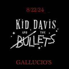 Kid Davis & The Bullets @ Gallucio's 2024-08-22 AUD