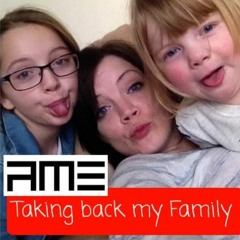 Taking back my family #AME