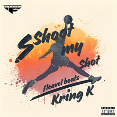 Shoot My Shot feat Kring K