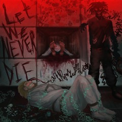 Let We Never Die