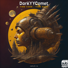 DarKYYComet - Time Zone [Premiere]