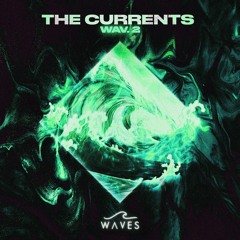 WAVES - The Currents WAV. 2