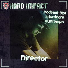 Hardcore // Uptempo Mix | by Director | Juni 2021 | Hard Impact