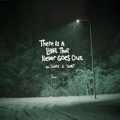 There Is a Light That Never Goes Out