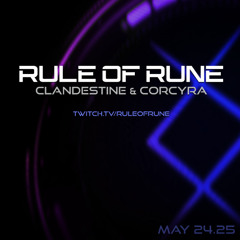 Progressive House // Clandestine & Corcyra / Rule of Rune Ep. 148 on May 24th, 2025