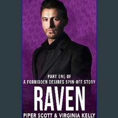 (DOWNLOAD PDF)$$ 📖 Raven: Part One: A Forbidden Desires Spin-Off Story PDF