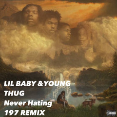 LIL BABY Never Hating REMIX