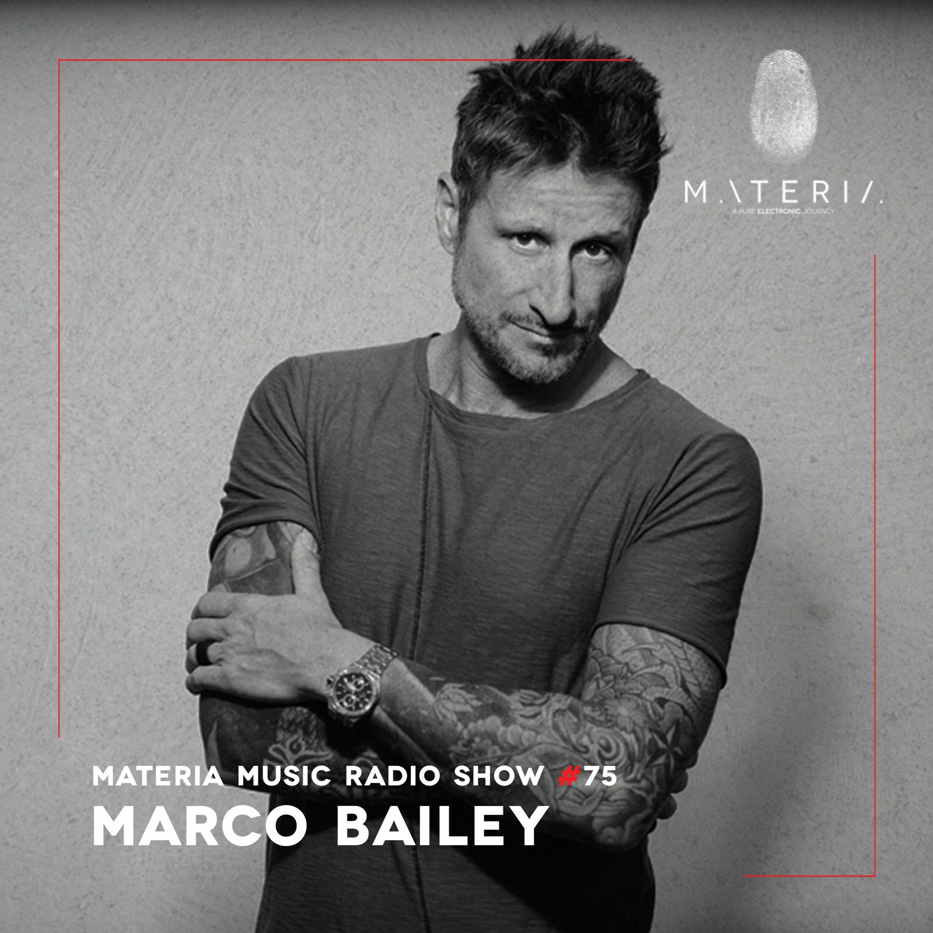 MATERIA Music Radio Show by Marco Bailey