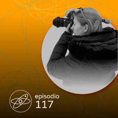 117. Irene Rodríguez: la naturaleza a través del objetivo.