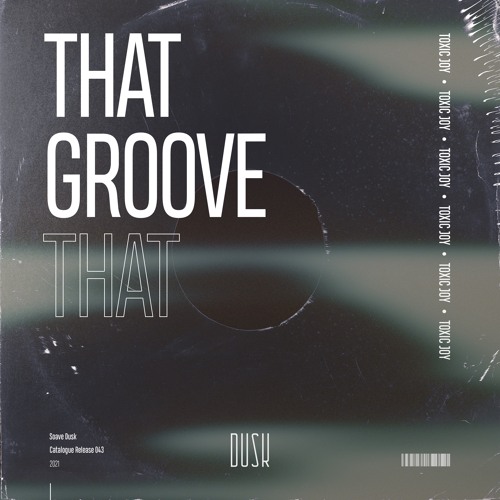 Toxic Joy - That Groove