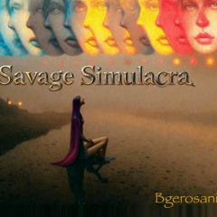 Savage Simulacra