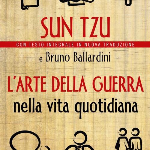 [Read] Online L'arte della guerra nella vita quotidian BY : Sun Tzu & Bruno Ballardini