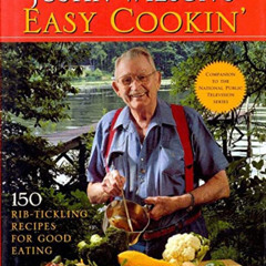 free EBOOK 📝 Justin Wilson's Easy Cookin': 150 Rib Tickling Recipes for Good Eating