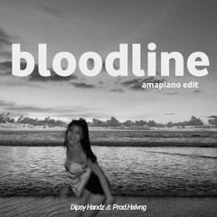 BLOODLINE - Dipsy Handz & Prod.Hxlvng AMAPIANO Edit ( FREE DL )