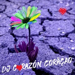✔️ Résilience ❤️ DJ Corazón Coração 2021
