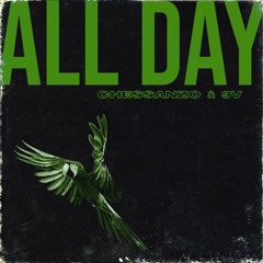 Chessanzo X 9V - All Day (Original Mix)