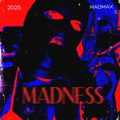 MadMax - Madness [Free Download]