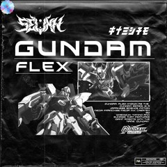 SEVNN - GUNDAM FLEX  [FREE DL]