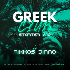 GREEK CLUB STARTER [ Vol. 10 - Upbeat Set ] by NIKKOS DINNO