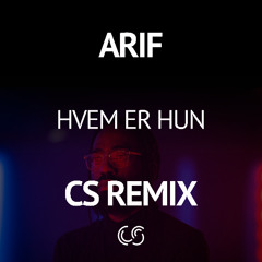 Arif - Hvem er hun (CS Remix) - FREE DOWNLOAD - Mastered By Masterchannel