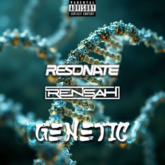 Resonate & Rensah - Genetic (NE Style)
