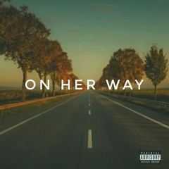 On Her Way (feat. It'sJustAura) Prod. Tr!X