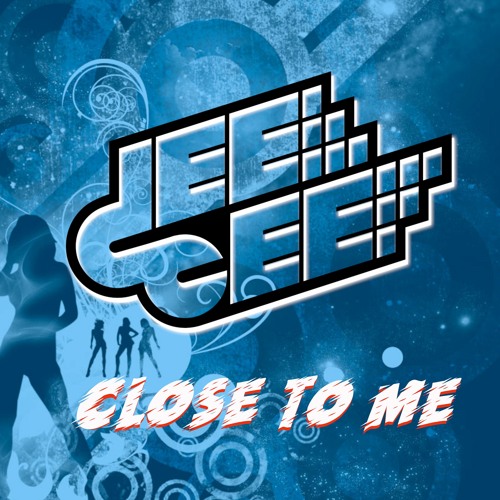 Close To Me