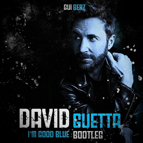 Guiberz - I'm Good Blue (Free Bootleg)
