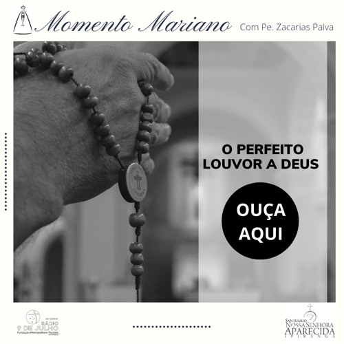 O perfeito louvor a Deus MOMENTO MARIANO 02 04 2020