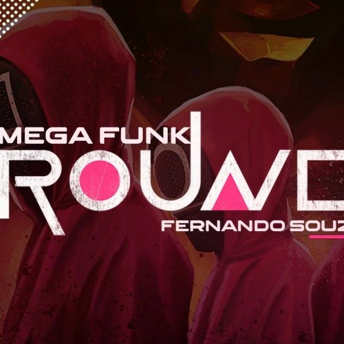 MEGA FUNK - ROUND 6 ( FERNANDO SOUZA )