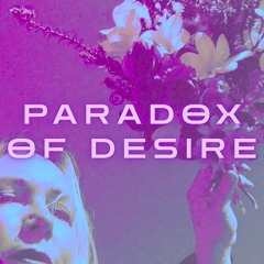 Paradox of Desire