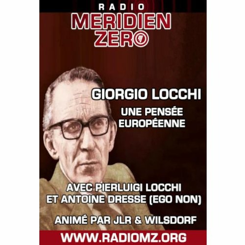 Stream episode Emission #454 : Giorgio Locchi "Une pensée européenne" by  Radio Méridien Zéro podcast | Listen online for free on SoundCloud