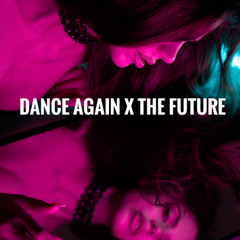 Dance Again x The Future - Andhim, Motez , Antony & Cleopatra (mashup by ENÁRA)