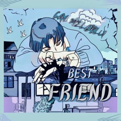 Best Friend (Prod.by Heavy Keyzz x haze x DVNI)