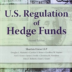 ❤️ Read U.S. Regulation of Hedge Funds by  Shartsis Friese