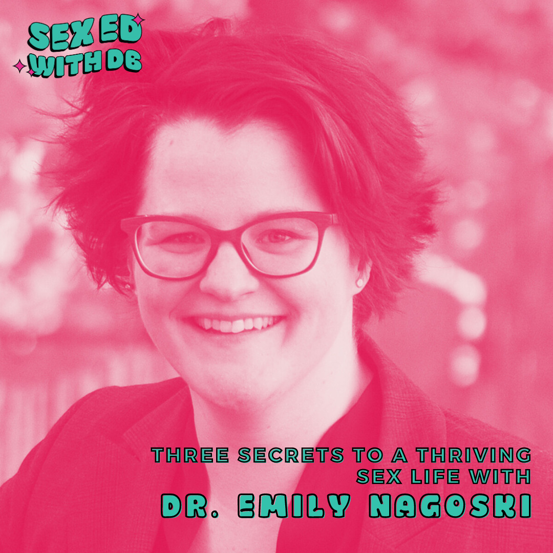 Stream Three Secrets to a Thriving Sex Life with Dr. Emily Nagoski by Sex  Ed With DB | Listen online for free on SoundCloud