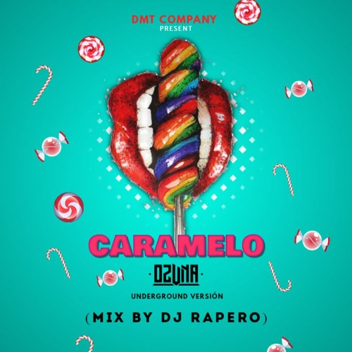Stream Ozuna x Karol G x Myke Towers Caramelo Underground Version (Mix By DJ  Rapero) by Rapero Macias | Listen online for free on SoundCloud
